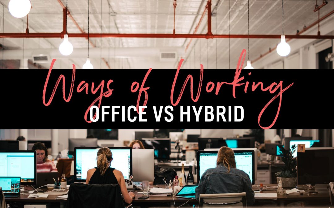 Ways of Working: Office vs Hybrid