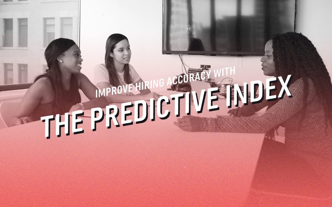 Using The Predictive Index Psychometric Test for Recruitment